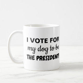 Ik heb ervoor gekozen dat mijn hond het President  Koffiemok