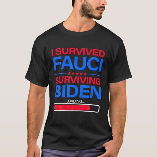 Ik heb Fauci overleefd - Anti Fauci Anti Biden Fun T-shirt (Voorkant)