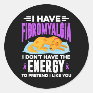 Ik heb fibromyalgie die ik niet heb. ronde sticker