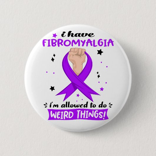 Ik heb fibromyalgie, ik mag vreemde dingen doen ronde button 5,7 cm (Voorkant)