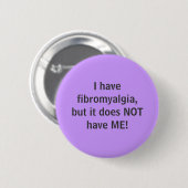 Ik heb fibromyalgie - knoop ronde button 5,7 cm (Voorkant /achterkant)