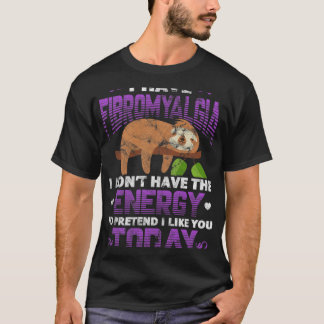 Ik heb fibromyalgie luiaard fibro krijger di t-shirt