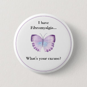 Ik heb fibromyalgie..  Wat is je excuus? Ronde Button 5,7 Cm