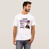 Ik heb fibromyalgie, wat is je excuus? t-shirt (Voorkant volledig)