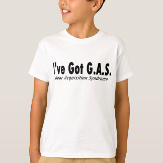 Ik heb G.A.S. "Gear Acquisition Syndrome" T-shirt