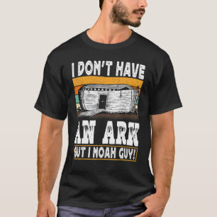 Ik heb geen ark, maar ik heb geen Christelijke Man T-shirt