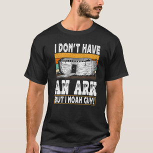 Ik heb geen ark, maar ik heb geen Christelijke Man T-shirt