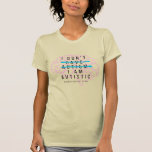 Ik heb geen autisme, ik ben Autistisch T-Shirt. T-shirt<br><div class="desc">Ik heb geen autisme, ik ben autistisch</div>