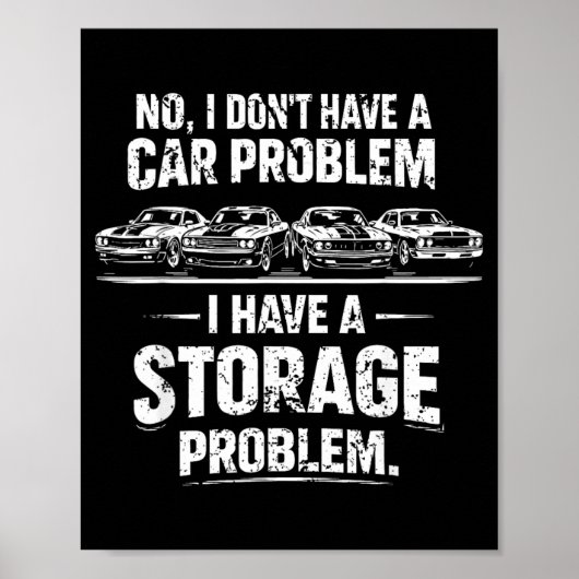 Ik Heb Geen Auto Probleem Ik Heb Een Opslag Proble Poster (Voorkant)