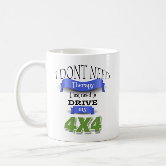 Ik heb geen behandeling nodig Ik moet mijn 4x4 mok (Links)