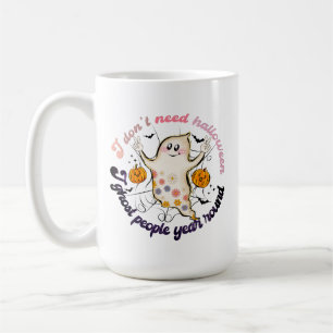 Ik heb geen behoefte aan Halloween I Ghost People  Koffiemok