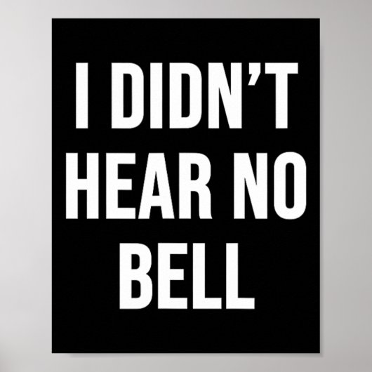 Ik heb geen Bell gehoord Poster (Voorkant)