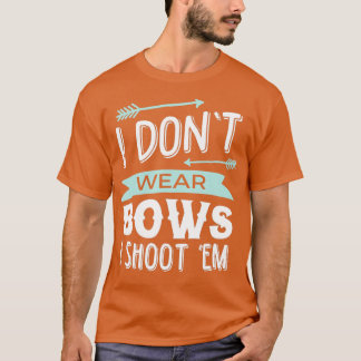 Ik heb geen bogen Draag die ik heb neergeschoten. T-shirt