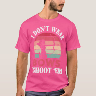 Ik heb geen bogen Draag Ik schiet ze neer Bowhunte T-shirt