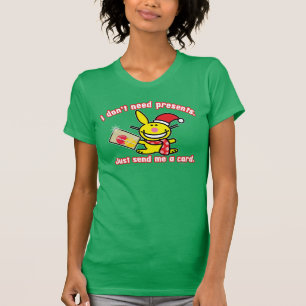 Ik heb geen Cadeaus nodig T-shirt