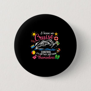 Ik Heb Geen Controle Over Een Cruise Ze Boeken Zic Ronde Button 5,7 Cm