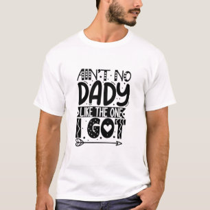 Ik heb geen dagje zoals ik heb. t-shirt