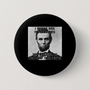 Ik heb geen Democraten gezien op 4 juli. Ronde Button 5,7 Cm