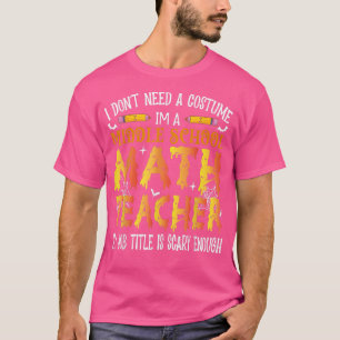 Ik heb geen dikke middelbare school Wiskunde leraa T-shirt