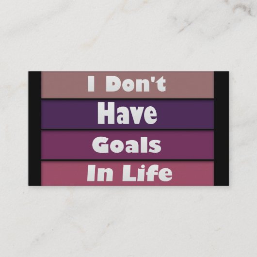 Ik heb geen doelen in het leven visitekaartje (Voorkant)