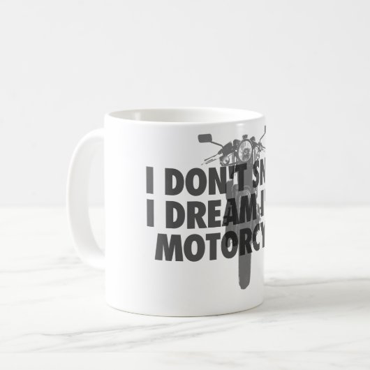 Ik heb geen droombeeld dat ik een motorfiets ben koffiemok (Voorkant links)