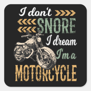 Ik heb geen droombeeld dat ik een motorfiets ben vierkante sticker