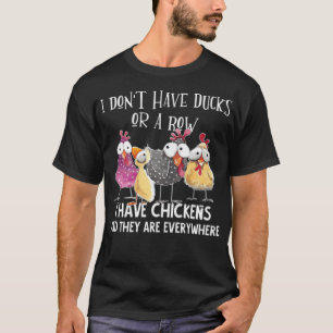 Ik heb geen eenden, ik heb kippen... chocolade la t-shirt