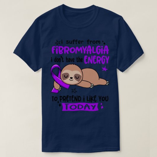 Ik heb geen energie van fibromyalgie t-shirt (Design voorkant)