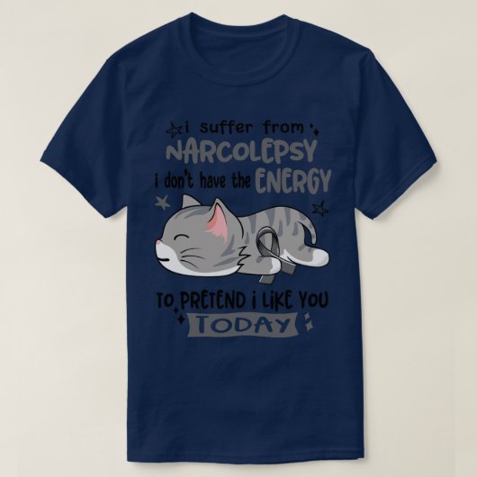 Ik heb geen energie voor Narcolepsy T-shirt (Design voorkant)