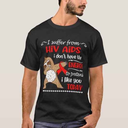 Ik heb geen energiereserve meer van HIV AIDS T-shirt (Voorkant)