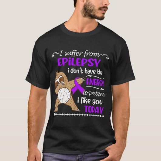 Ik heb geen energiezuinigheid van Epilepsy T-shirt (Voorkant)