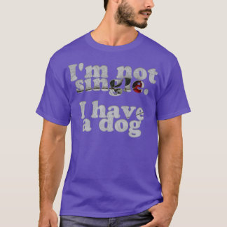 Ik heb geen enkele hond. t-shirt
