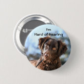 Ik heb geen gehoorbadge. ronde button 5,7 cm (Voorkant /achterkant)