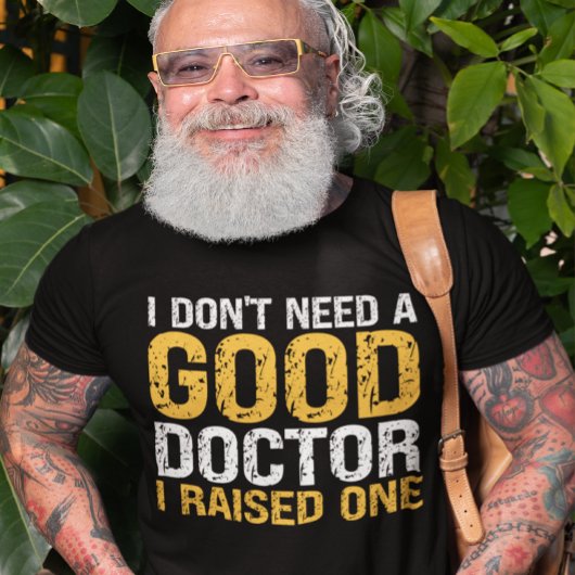 Ik heb geen goede dokter nodig als ik één dokter h t-shirt