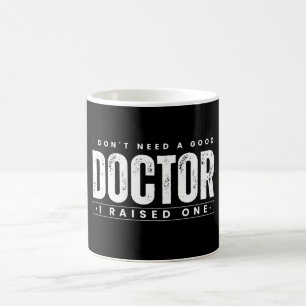 Ik Heb Geen Goede Dokter Nodig, Ik Heb Er Een Opge Koffiemok