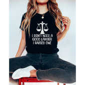 Ik heb geen goede jurist-Afstuderen-grappig nodig T-shirt