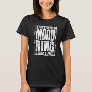 Ik heb geen goede ring nodig... ik heb een gezicht t-shirt