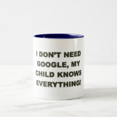 Ik heb geen google nodig, mijn kind weet alles - M Tweekleurige Koffiemok (Center)