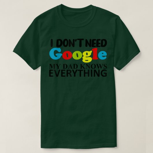Ik heb geen Google nodig Mijn vader kent alles T-shirt (Design voorkant)