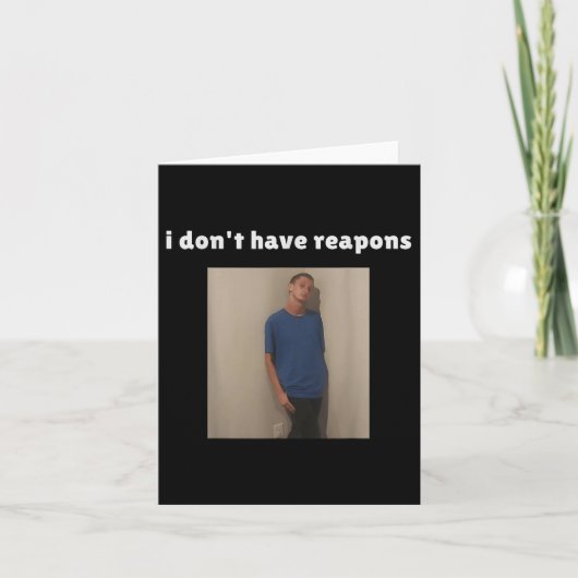 Ik heb geen grappige redenen kaart (Voorkant)