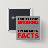 Ik heb geen Grudges Funny Button Badge Pin (Voorkant /achterkant)
