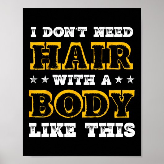 Ik heb geen haar nodig met een lichaam zoals deze  poster (Voorkant)