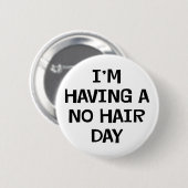Ik heb geen haar ronde button 5,7 cm (Voorkant /achterkant)