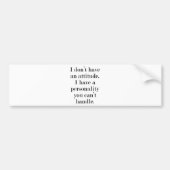 Ik heb geen houding bumpersticker (Voorkant)