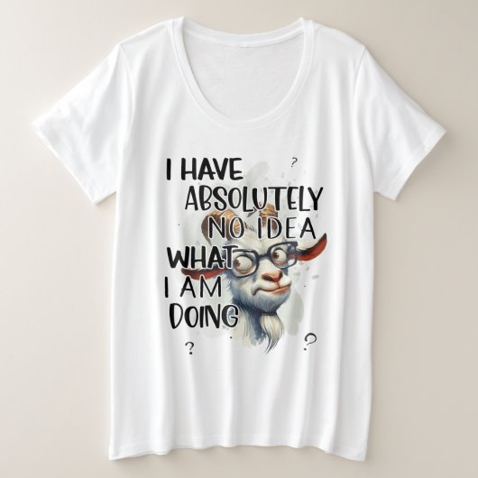Ik heb geen idee geit grote maat t-shirt (Design voorkant)