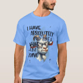 Ik heb geen idee geit t-shirt (Voorkant)