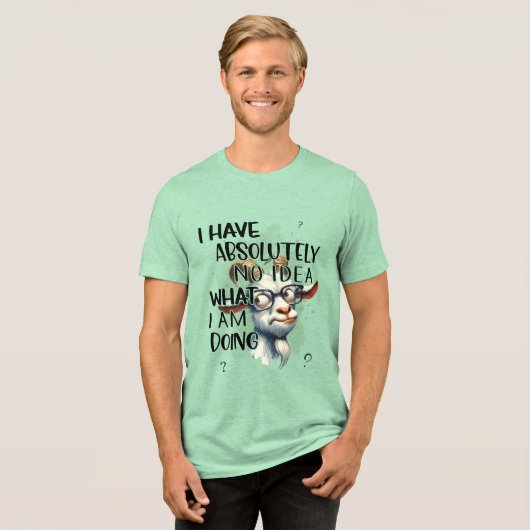 Ik heb geen idee geit Tri-Blend shirt (Voorkant volledig)