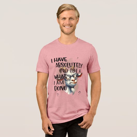 Ik heb geen idee geit Tri-Blend shirt (Voorkant volledig)