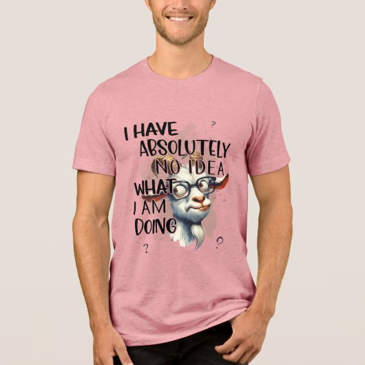 Ik heb geen idee geit Tri-Blend shirt (Voorkant)