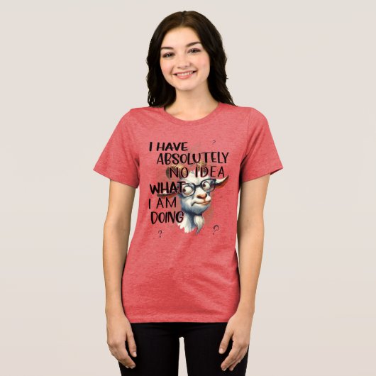 Ik heb geen idee geit Tri-Blend shirt (Voorkant volledig)